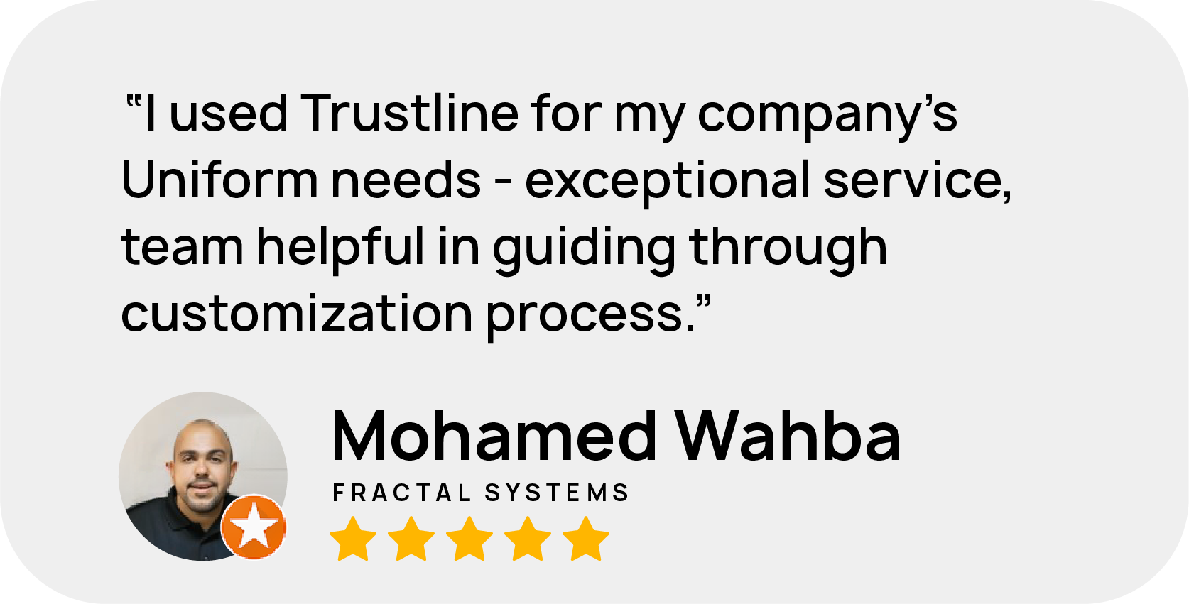 5-star review from Fractal Systems for our exceptional service and uniform customization.